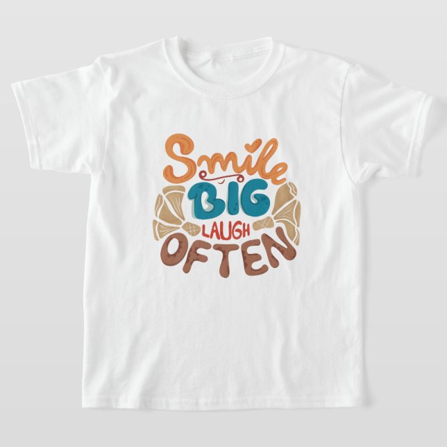 Smile Big Laugh Often: Joyful  T-Shirt (Laydown)