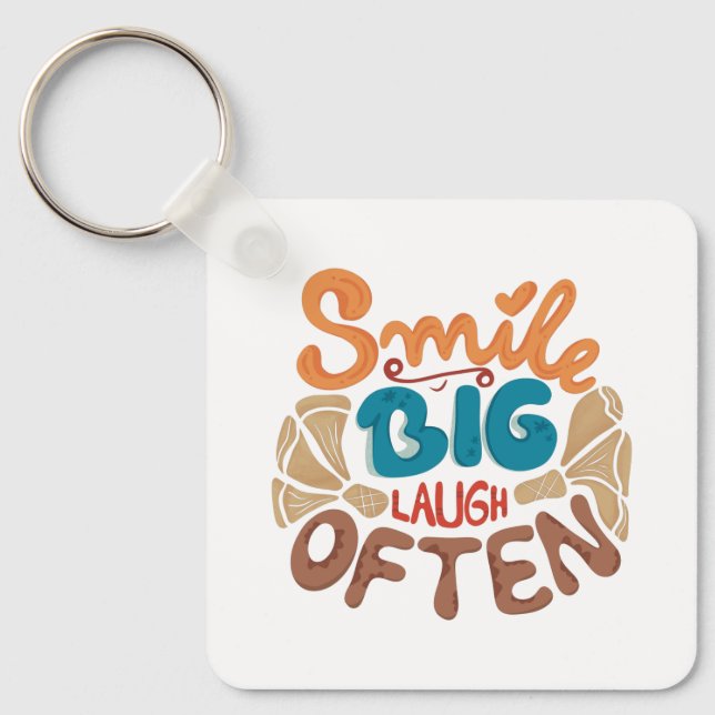 Smile Big Laugh Often Keychain (Front)