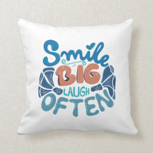 Smile Big Laugh Often Throw Pillow