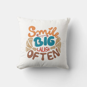 Smile Big Laugh Often Throw Pillow