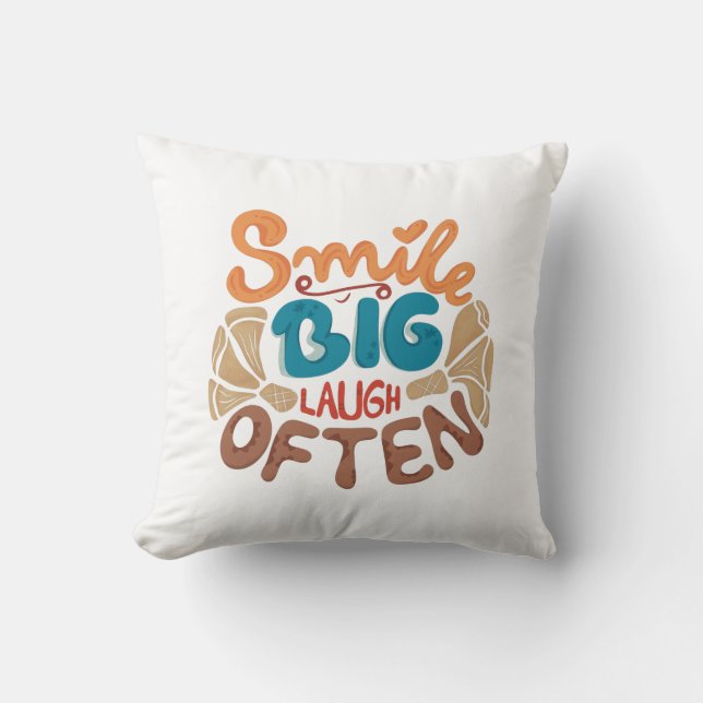 Smile Big Laugh Often Throw Pillow (Front)