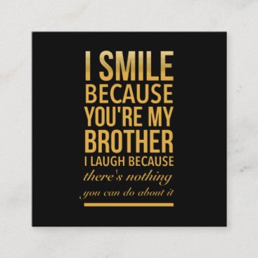 Smile bro Funny birthday gifts for brothers from b Calling Card