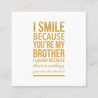 Smile bro Funny birthday gifts for brothers from b Square Business Card