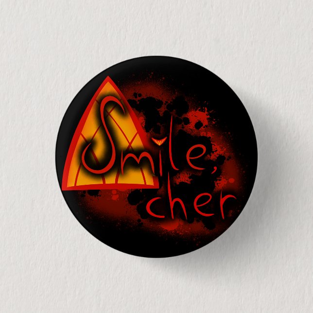 Smile, Cher :) Button (Front)