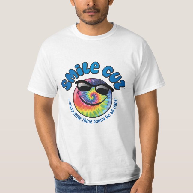 smile cuz  every little thing gonna be alright! T-Shirt (Front)