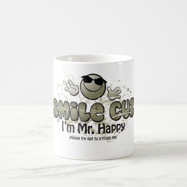 smile cuz  I'm Mr. Happy Coffee Mug (Center)
