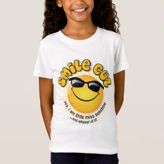 smile cuz ...yes, i am little miss sunshine T-Shirt (Front)