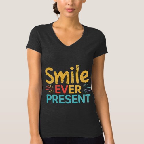 smile ever present T_Shirt