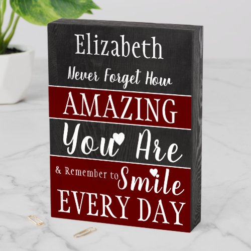 Smile every day you are amazing dark red wooden box sign