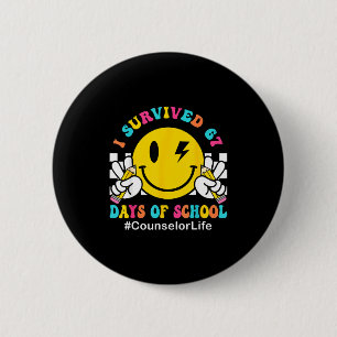 Smile Face I Survived 67 Days Of School Counselor  Button