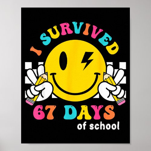Smile Face I Survived 67 Days Of School  Poster