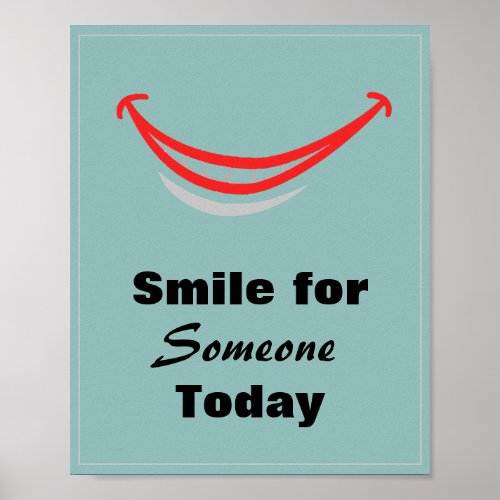 Smile for Someone Today Poster