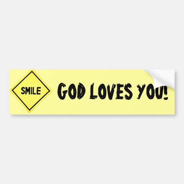 Smile, God Loves You Classic Bumper Sticker (Front)