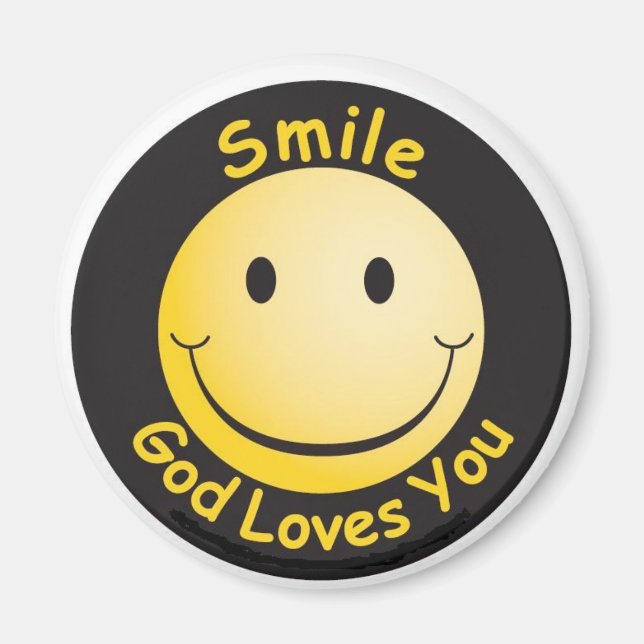 Smile God Loves You Magnet (Front)