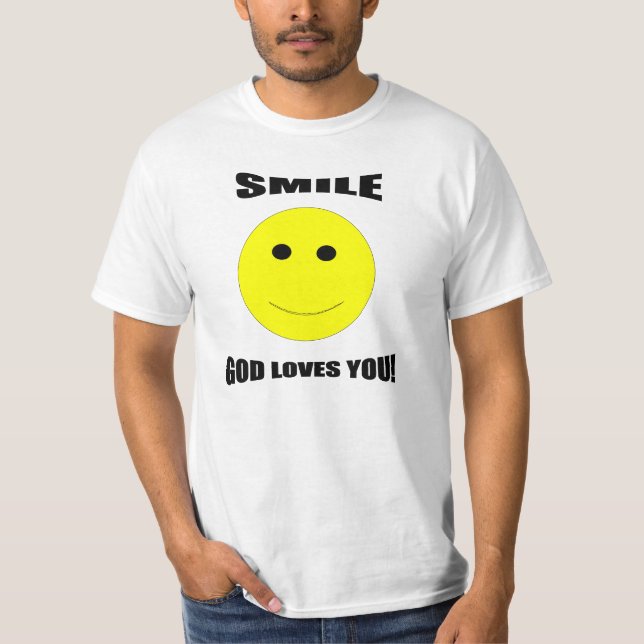 Smile God Loves You Shirt (Front)