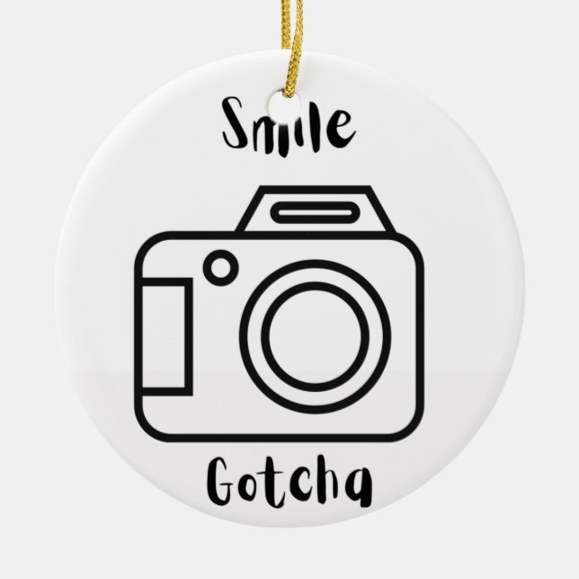 Smile Gotcha with a Camera on an  Ceramic Ornament (Front)