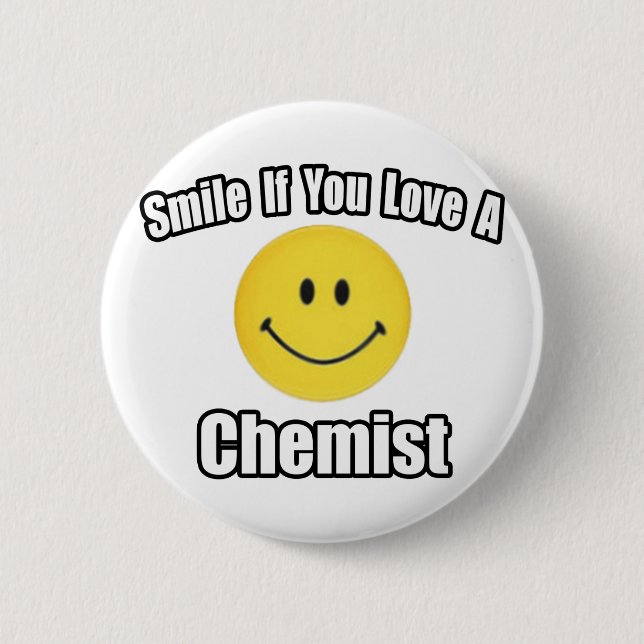 Smile If You Love a Chemist Button (Front)