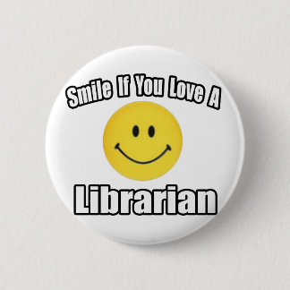 Smile If You Love a Librarian Pinback Button