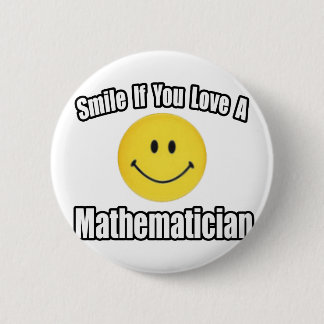 Smile If You Love a Mathematician Button