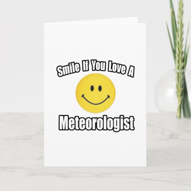 Smile If You Love a Meteorologist Card (Front)