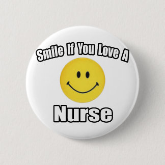 Smile If You Love a Nurse Pinback Button