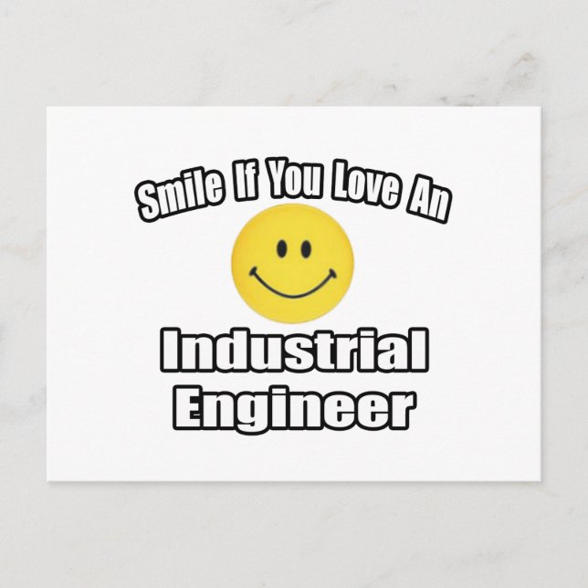 Smile If You Love An Industrial Engineer Postcard (Front)