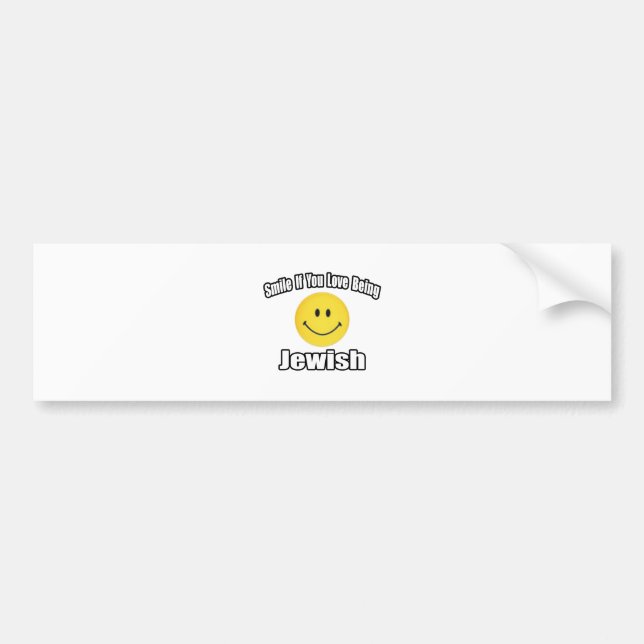 Smile If You Love Being Jewish Bumper Sticker (Front)