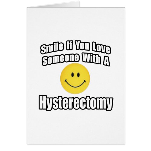 Smile If You Love Someone With a Hysterectomy