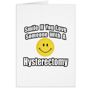 Smile If You Love Someone With a Hysterectomy Cards