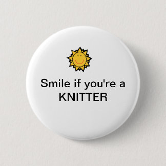 Smile if you're a knitter pinback button