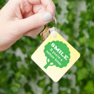 Smile If You're A Nature Lover  Keychain