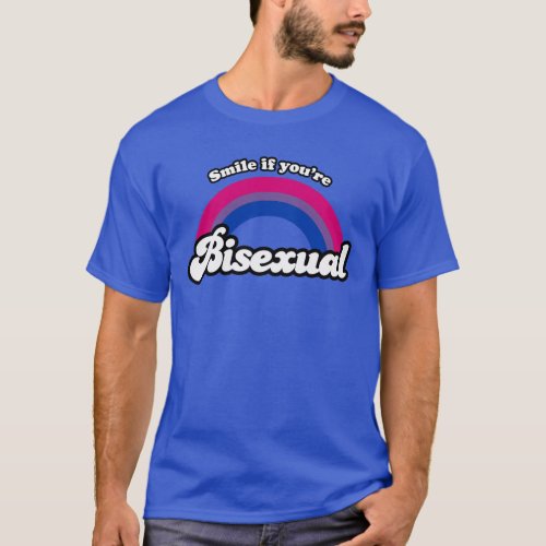 Smile if youre bisexual T_Shirt