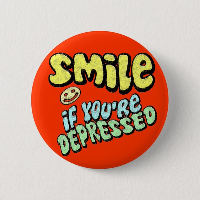 Smile if You're Depressed Button (Front)