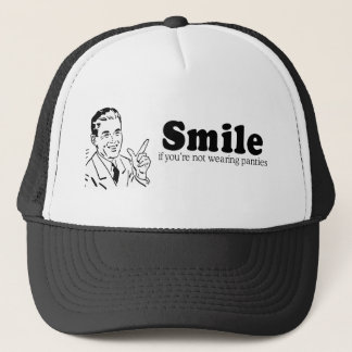 SMILE IF YOU'RE NOT WEARING PANTIES TRUCKER HAT