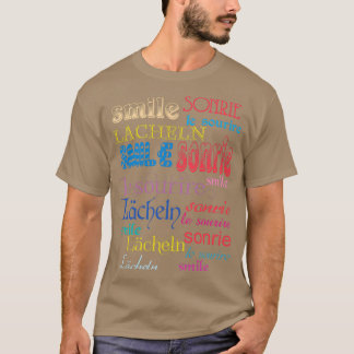 smile in different languages T-Shirt