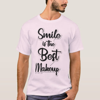 "Smile is the Best Makeup" Inspirational T-Shirt