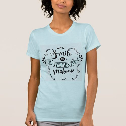 Smile Is The Best Makeup T_Shirt