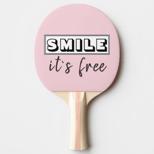 Smile its free Pink Positive Typography Ping Pong Paddle