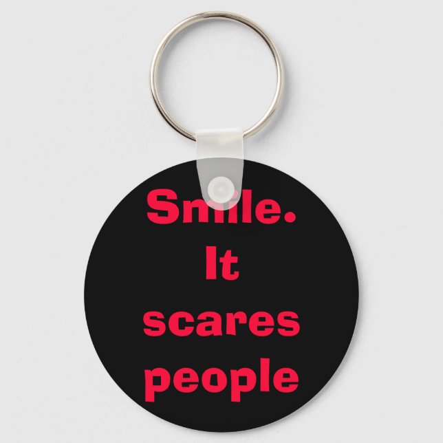 Smile. It scares people Keychain (Front)