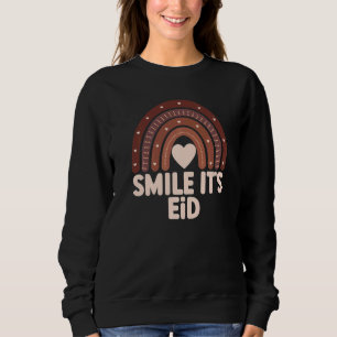 Smile It's Eid  Muslim Eid Mubarak Islamic Ramadan Sweatshirt