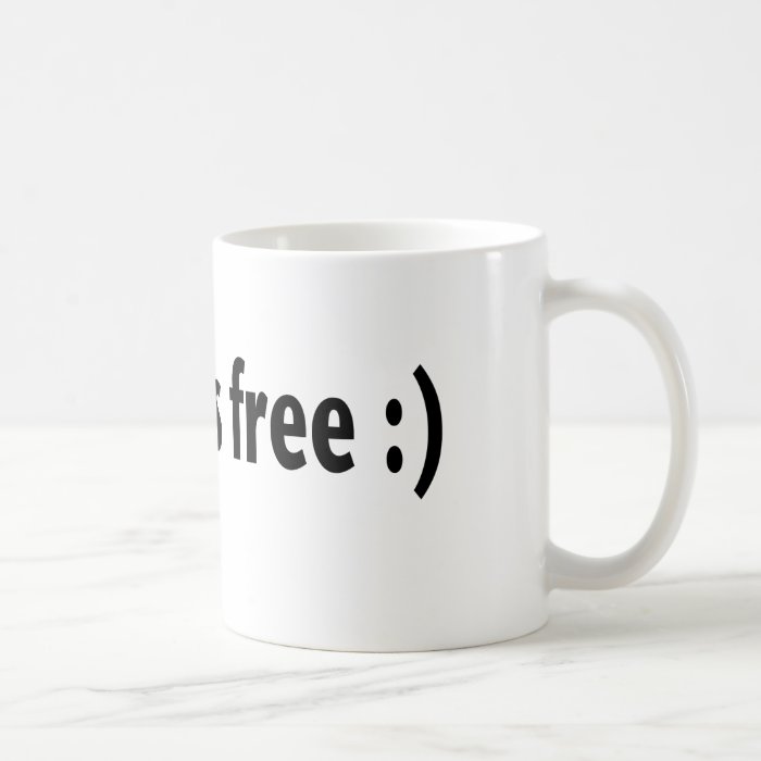 Smile it's free funny mug