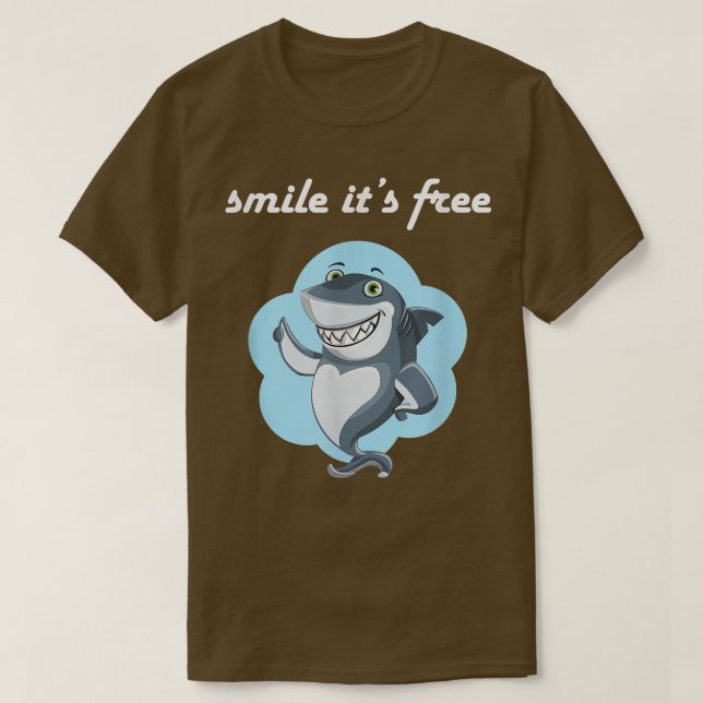 smile its free funny sharkinspirational  T-Shirt (Design Front)