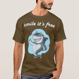 smile its free funny sharkinspirational  T-Shirt