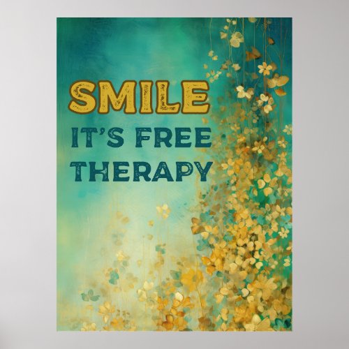 SMILE ITS FREE THERAPY Poster