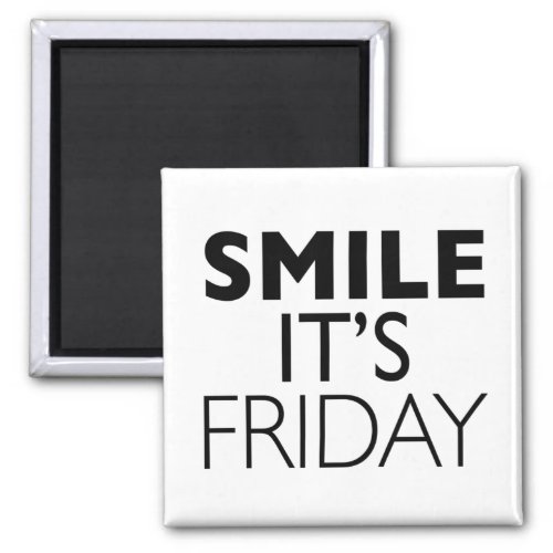 Smile its Friday Magnet