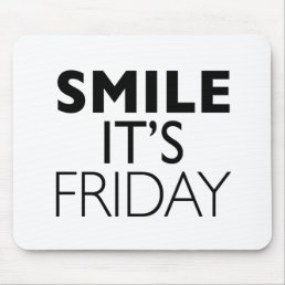 Smile its Friday Mouse Pad