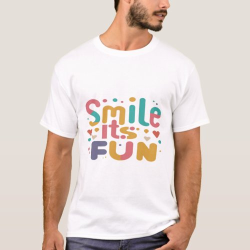 Smile its Fun_a playful colourful T_Shirt design