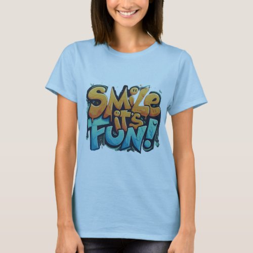 Smile Its Fun T_Shirt