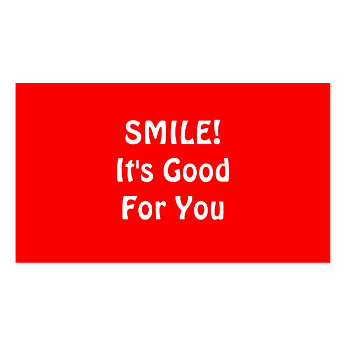 SMILE It's Good For You. Red. Business Card