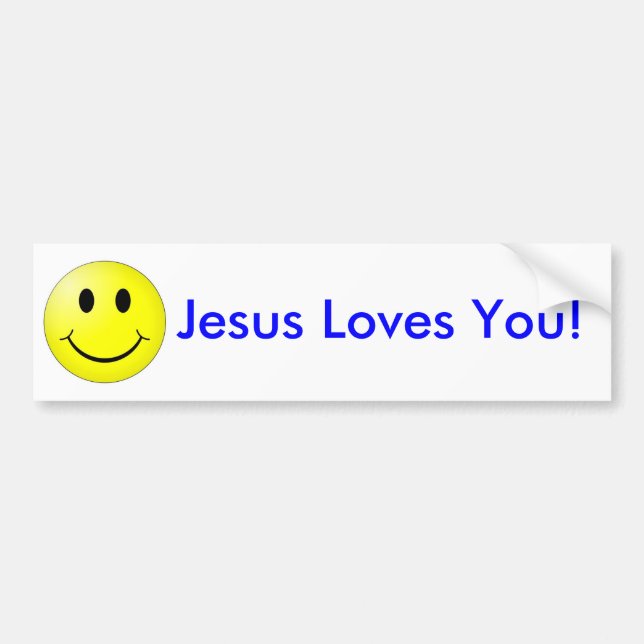 Smile Jesus Loves You Bumper Sticker (Front)